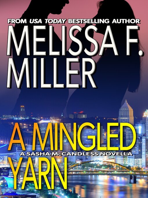 Title details for A Mingled Yarn by Melissa F. Miller - Available